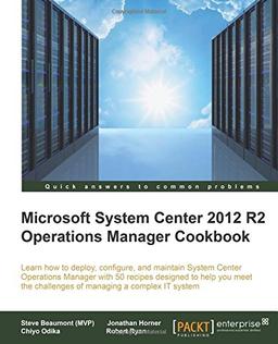 Microsoft System Center 2012 R2 Operations Manager Cookbook (English Edition)