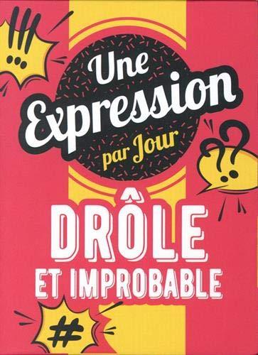 Une expression par jour drôle et improbable