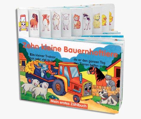 Zehn kleine Bauernhoftiere. Mein erstes Zählbuch