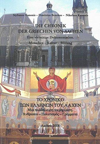 Die Chronik der Griechen von Aachen: Eine vielseitige Dokumentation. Menschen - Kultur - Bildung (Berichte aus der Geschichtswissenschaft)