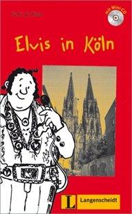 Elvis in Köln (Stufe 1): Stufe 1. Deutsch als Fremdsprache in 3 Stufen (Felix & Theo)