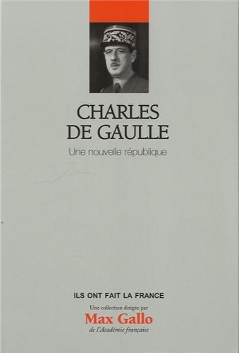 Charles De Gaulle : une nouvelle république