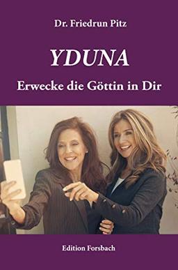 Yduna - Erwecke die Göttin in Dir