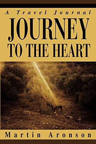 JOURNEY TO THE HEART: A Travel Journal