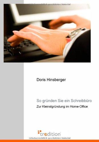 So gründen Sie ein Schreibbüro: Zur Kleinstgründung im Home-Office