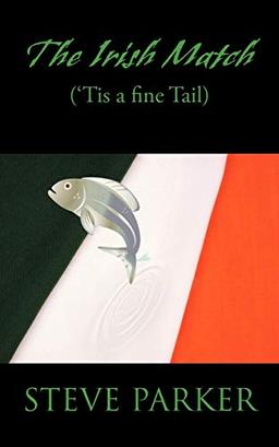 The Irish Match: ('Tis a fine Tail)