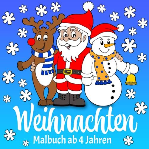 Weihnachten Malbuch ab 4 Jahren: Unzählige zauberhafte Weihnachts-Motive zum Ausmalen | Das perfekte Weihnachtsgeschenk für Kinder – Das Ausmalbuch fördert ganz nebenbei Kreativität und Geschick