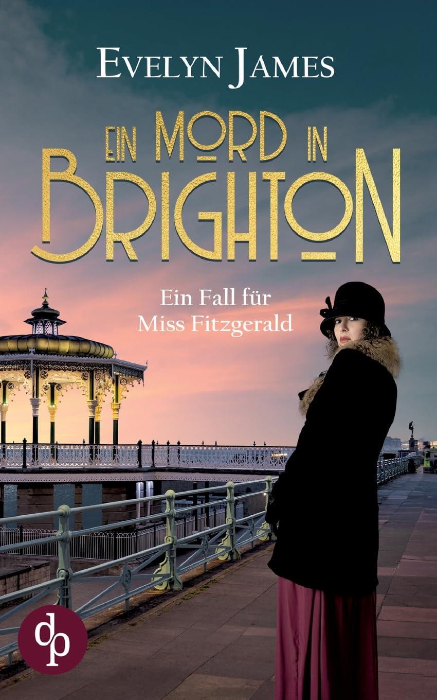 Ein Mord in Brighton: Ein historischer Cosy Krimi mit typisch britischem Humor