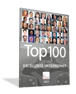 Top 100 Excellente Unternehmer 2023: Ihr kompetenter Ratgeber und Begleiter auf dem Weg zu Ihrem einzigartigen Bildungsevent