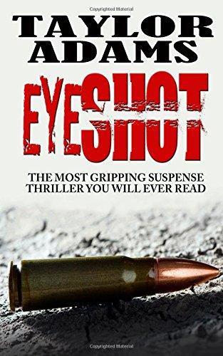 EYESHOT: The most gripping suspense thriller you will ever read