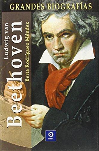 Ludwig van Beethoven (Grandes Biografias/Great Biographies (Spanish))