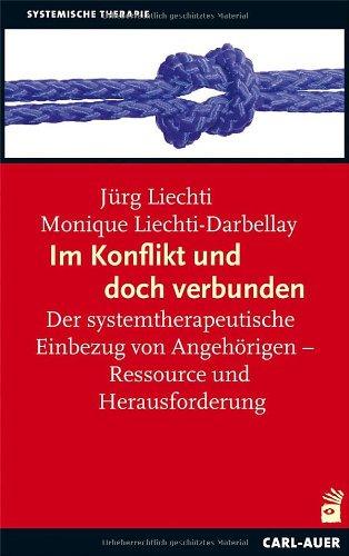 Im Konflikt und doch verbunden: Der systemtherapeutische Einbezug von Angehörigen - Ressource und Herausforderung