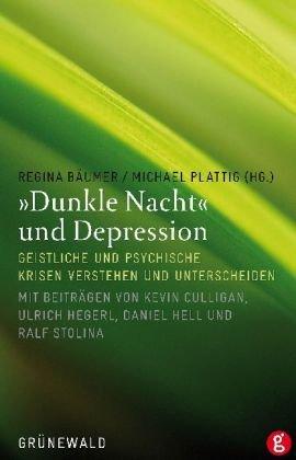 &#34;Dunkle Nacht&#34; und Depression: Geistliche und psychologische Krisen verstehen und unterscheiden