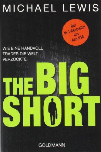 The Big Short: Wie eine Handvoll Trader die Welt verzockte