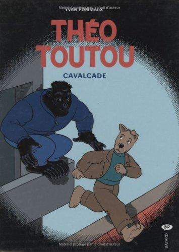 Théo Toutou. Vol. 3. Cavalcade