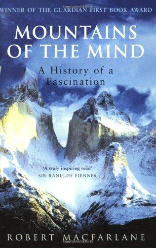 Mountains of the Mind: A History of a Fascination