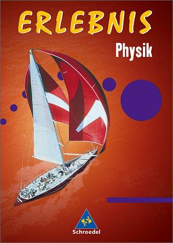 Erlebnis Physik- Allgemeine Ausgabe 2006: Gesamtband 7-10