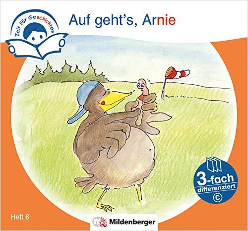 Zeit für Geschichten – 3-fach differenziert, Heft 6: Auf geht’s, Arnie – C