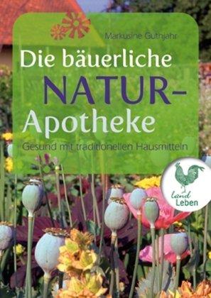 Die bäuerliche Naturapotheke