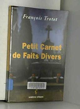 Petit carnet de faits divers