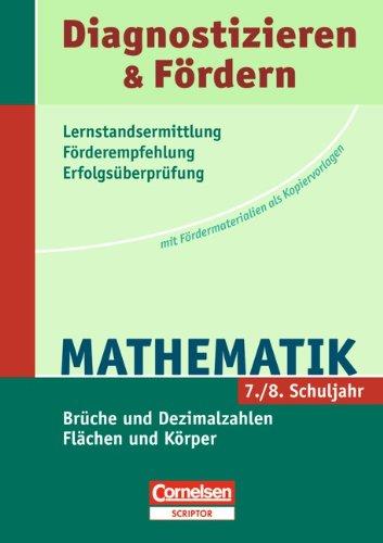 Diagnostizieren und Fördern - Kopiervorlagen - Mathematik: 7./8. Schuljahr - Brüche und Dezimalzahlen - Flächen und Körper: Kopiervorlagen