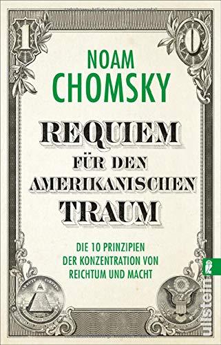 Requiem für den amerikanischen Traum: Die 10 Prinzipien der Konzentration von Reichtum und Macht