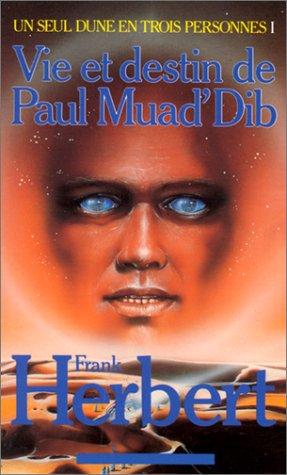 Vie et destin de Paul Muad'Dib : un seul Dune en trois personnes