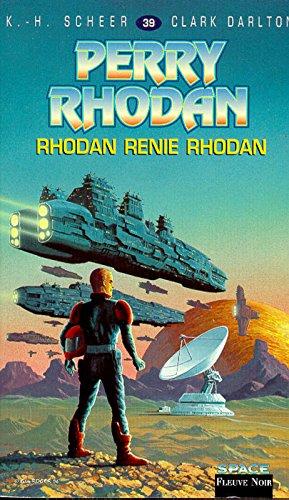 Rhodan renie Rhodan (Perry Rhodan)