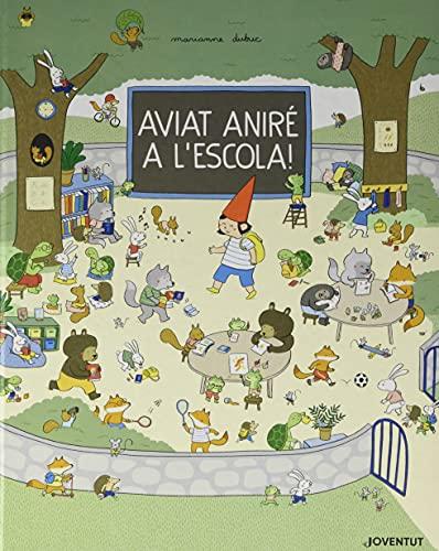 Aviat aniré a l'escola!