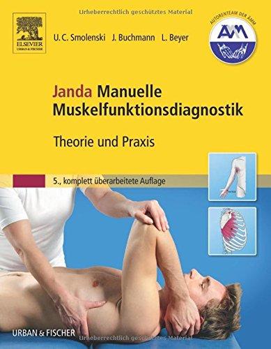 Janda Manuelle Muskelfunktionsdiagnostik: Theorie und Praxis - 5., komplett überarbeitete Auflage