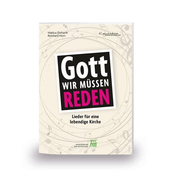 Gott, wir müssen reden!: Heft – Lieder für eine lebendige Kirche