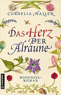 Das Herz der Alraune: Bodensee-Roman (Heilerin Luzia Gassner)