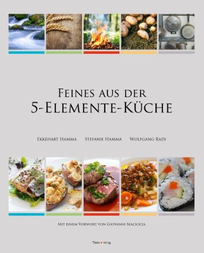 Feines aus der 5-Elemente-Küche