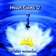 Heart Gems 2. Water Miracles. CD.