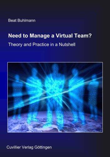 Need to Manage a Virtual Team? Theory and Practice in a Nutshell.