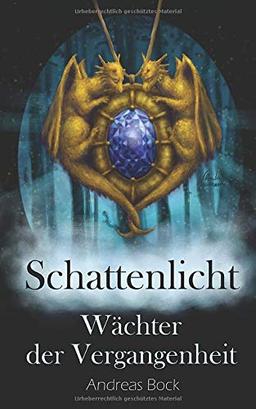 Schattenlicht: Wächter der Vergangenheit