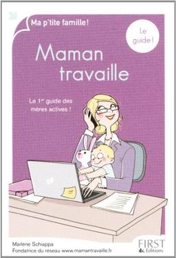 Maman travaille, le guide