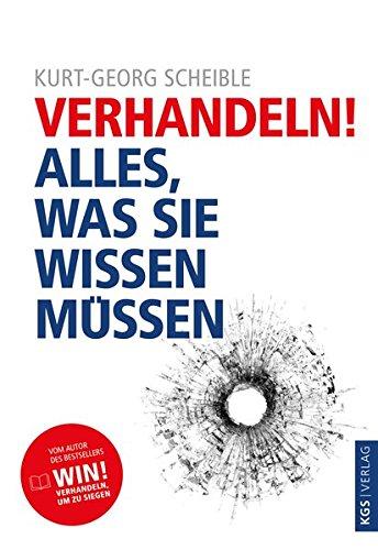 Verhandeln!: Alles, was Sie wissen müssen (Business)