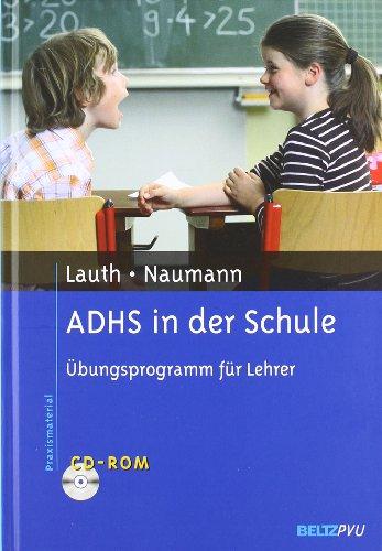 ADHS in der Schule: Übungsprogramm für Lehrer. Mit CD-ROM