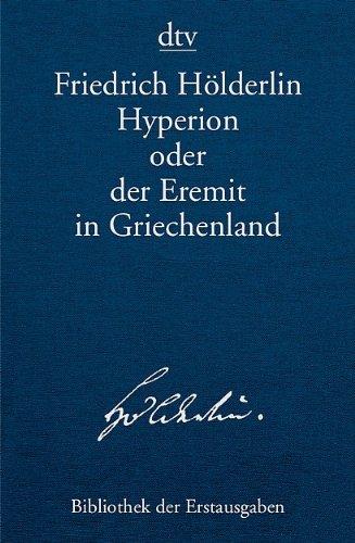 Hyperion oder der Eremit in Griechenland: Tübingen 1797/1799