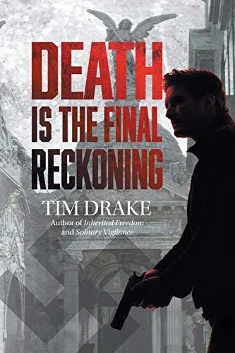 Death Is the Final Reckoning: A Sequel to Solitary Vigilance