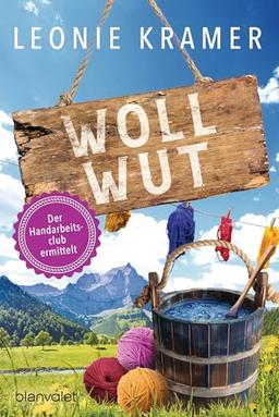 Wollwut: Der Handarbeitsclub ermittelt (Ein Fall für den Madlfinger Handarbeitsclub, Band 2)