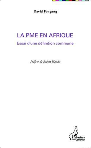 La PME en Afrique : essai d'une définition commune