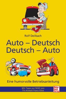 Auto - Deutsch,    Deutsch - Auto: Eine humorvolle Betriebsanleitung / Mit Tipps zur StVO von TV-Anwalt Franz Obst