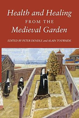 Health and Healing from the Medieval Garden