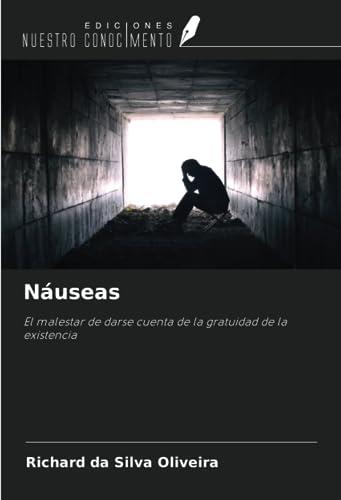 Náuseas: El malestar de darse cuenta de la gratuidad de la existencia