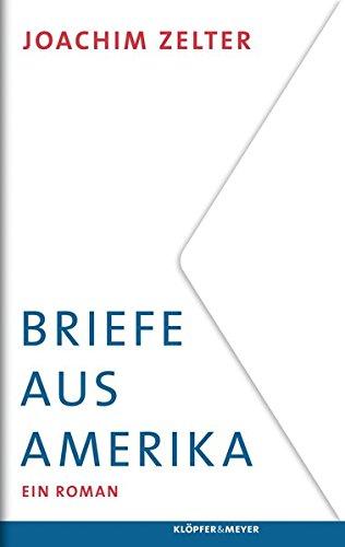 Briefe aus Amerika: Ein Roman