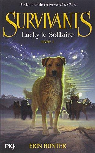 Survivants. Vol. 1. Lucky le solitaire