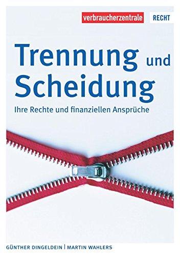 Trennung, Scheidung und die finanziellen Folgen (Reihe Recht)