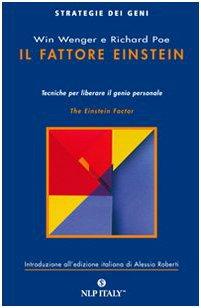 Il fattore Einstein. Tecniche per liberare il genio personale